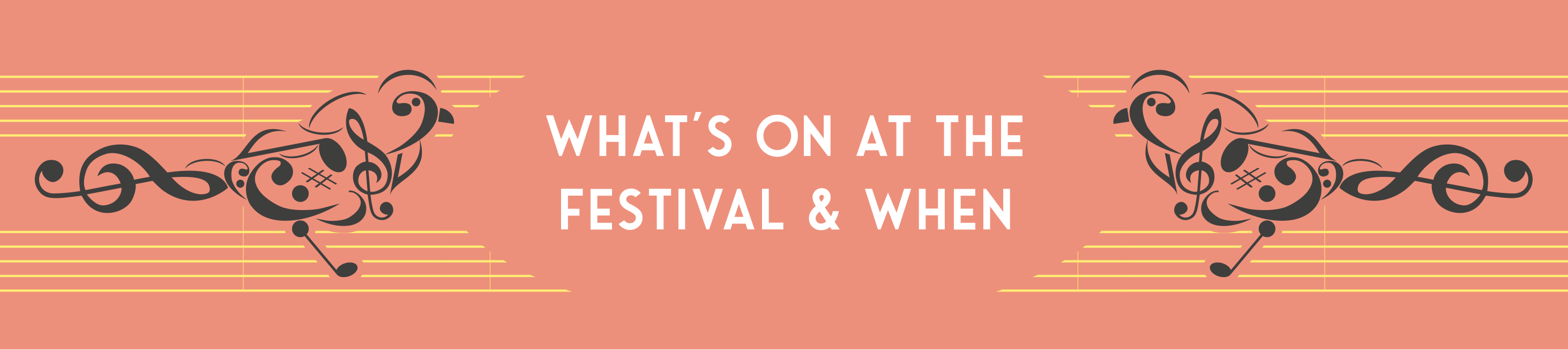 Banner: What's on at the festival and when.