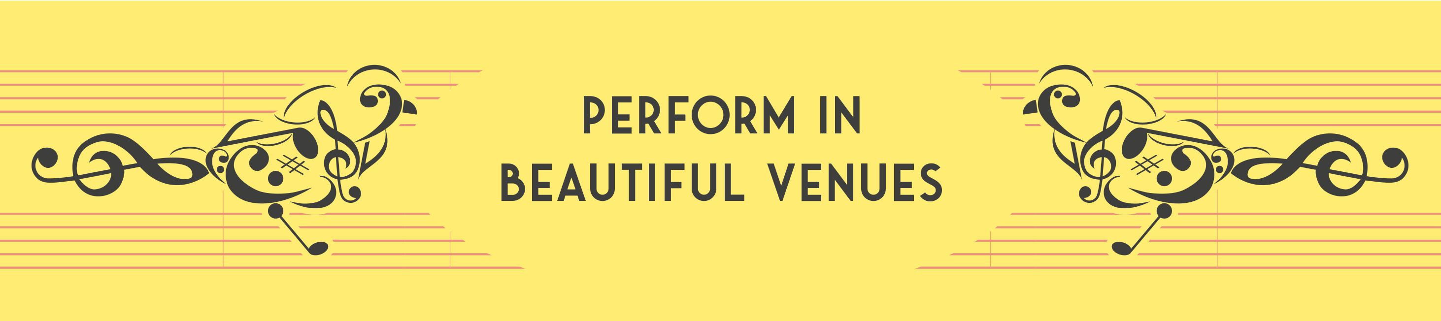 Banner: Perform in beautiful venues